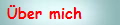 �ber mich